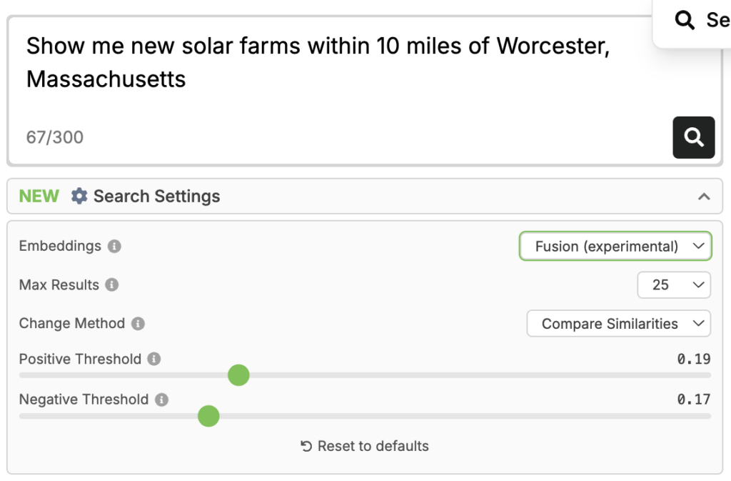 image4 A screenshot showing the new search settings where you can select your embeddings approach. In the screenshot, the query reads "show me new solar farms within 10 miles of Worcester, Massachusetts." and there are search settings to customize embeddings, max results, change method, positive threshold, and negative threshold.
